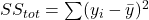 SS_{tot} = \sum (y_i-\bar y)^2