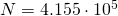N = 4.155 \cdot 10^5